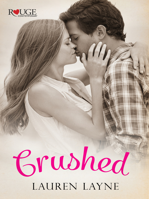 Title details for Crushed by Lauren Layne - Available